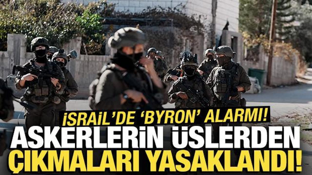İsrail'de 'Byron' alarmı! Askerlere 'sokağa çıkmayın' talimatı