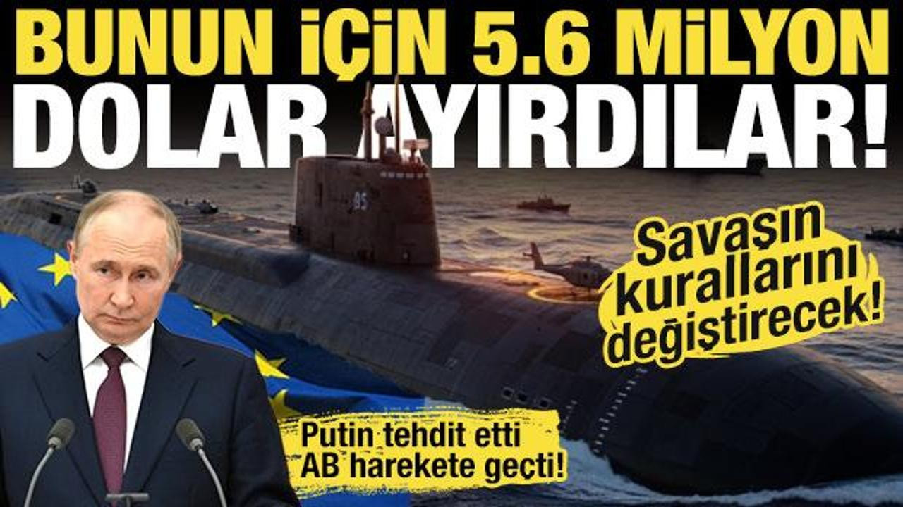 Putin'in tehdidi harekete geçirdi: AB'den 5.6 milyon dolarlık dev proje! Sessiz çalışacak!