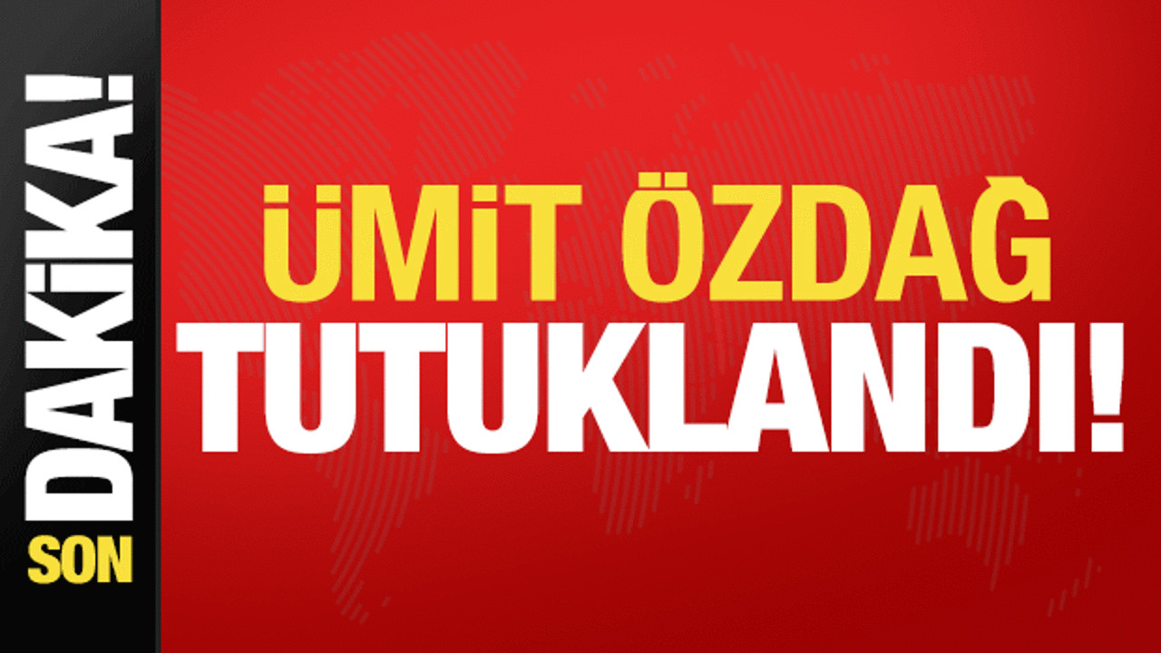 Son dakika haberi: Ümit Özdağ tutuklandı!