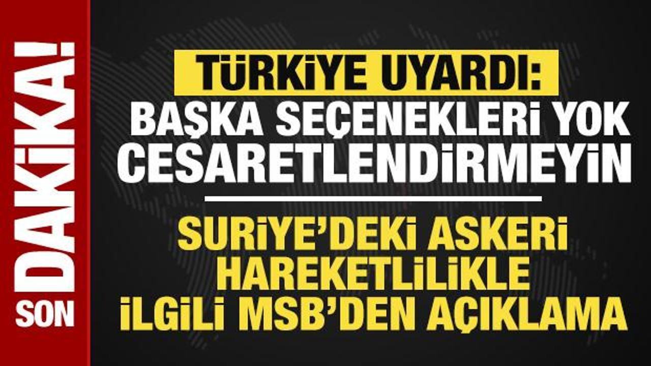 Son dakika... MSB'den net uyarı: SDG'yi cesaretlendirmeyin, başka seçenekleri yok!